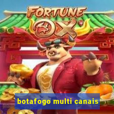 botafogo multi canais